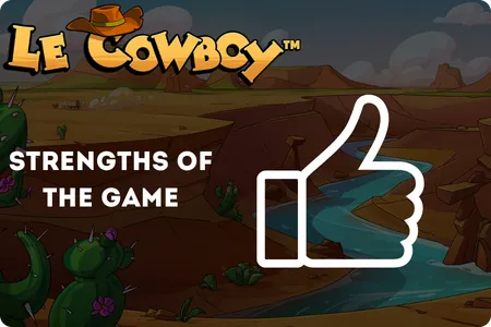 Le Cowboy Game Strengths
